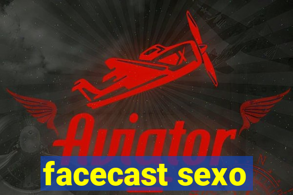 facecast sexo